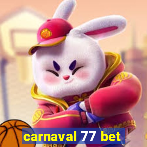 carnaval 77 bet